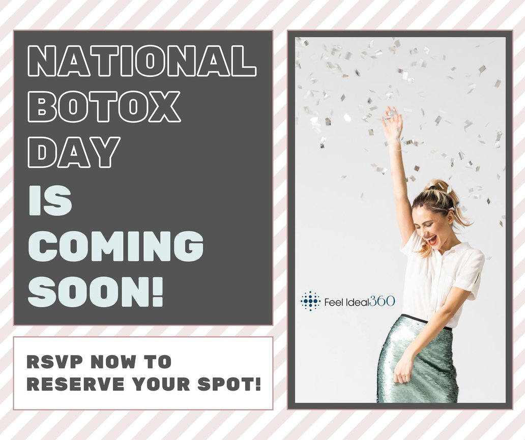 National Botox Day! Feel Ideal 360 Med Spa Southlake, TX