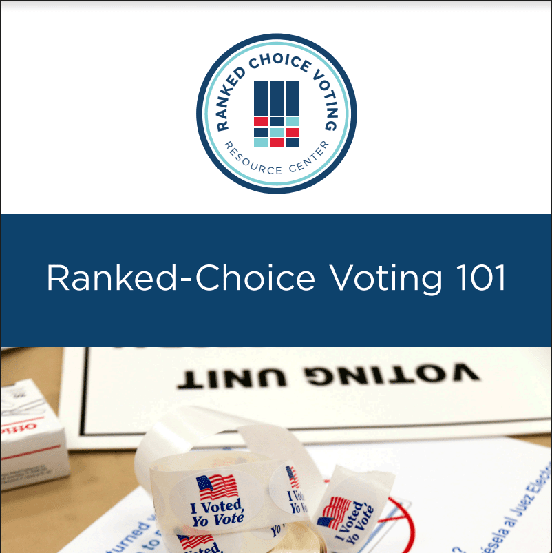 Ranked-Choice Voting 101 - Ranked Choice Voting Resource Center