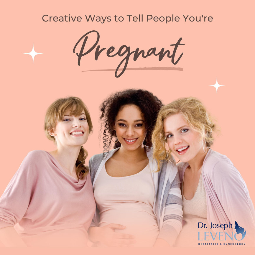 Creative Ways To Tell People Youre Pregnant Dr Joseph Leveno 